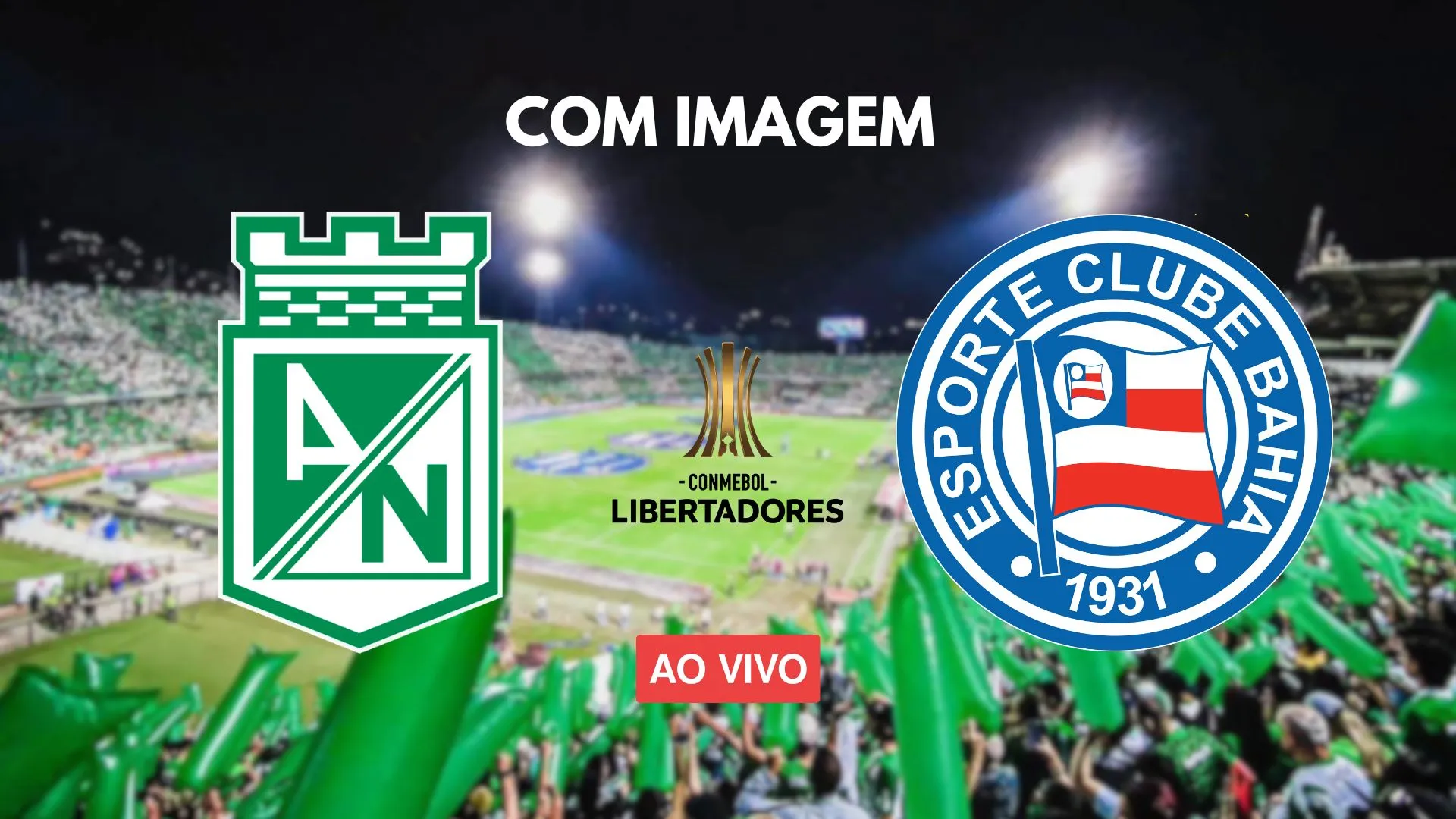 Atlético Nacional x Bahia onde assistir ao vivo com imagem pela Libertadores Atlético Nacional x Bahia onde assistir ao vivo com imagem