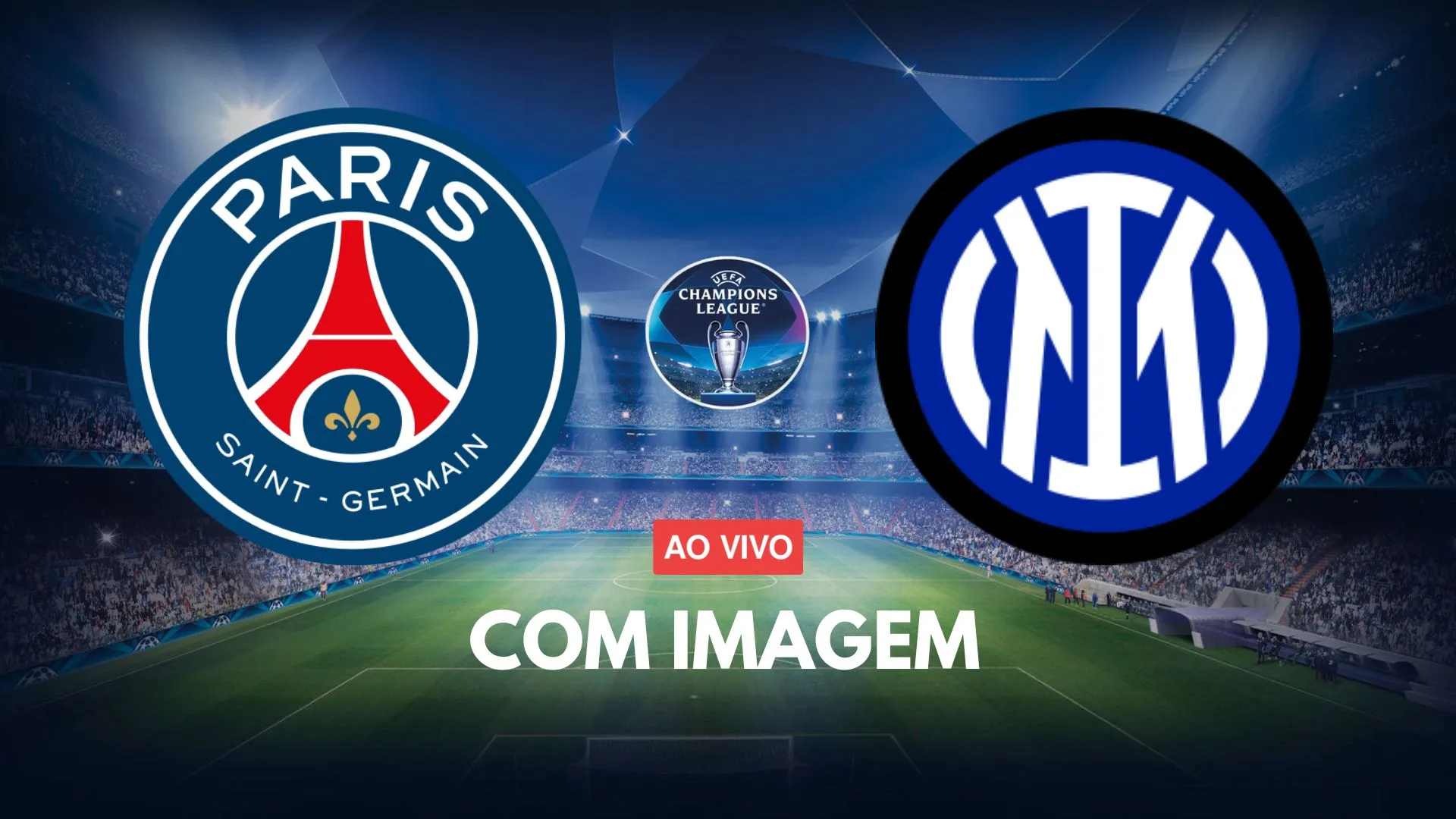 Onde assistir PSG X Inter de Milão ao vivo Champions