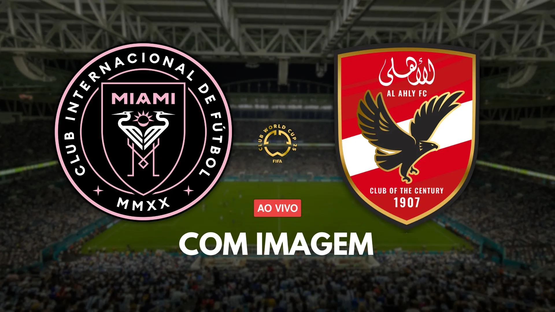 Onde assistir Inter Miami x Al Ahly SC ao vivo Assistir Inter Miami x Al Ahly SC ao vivo_