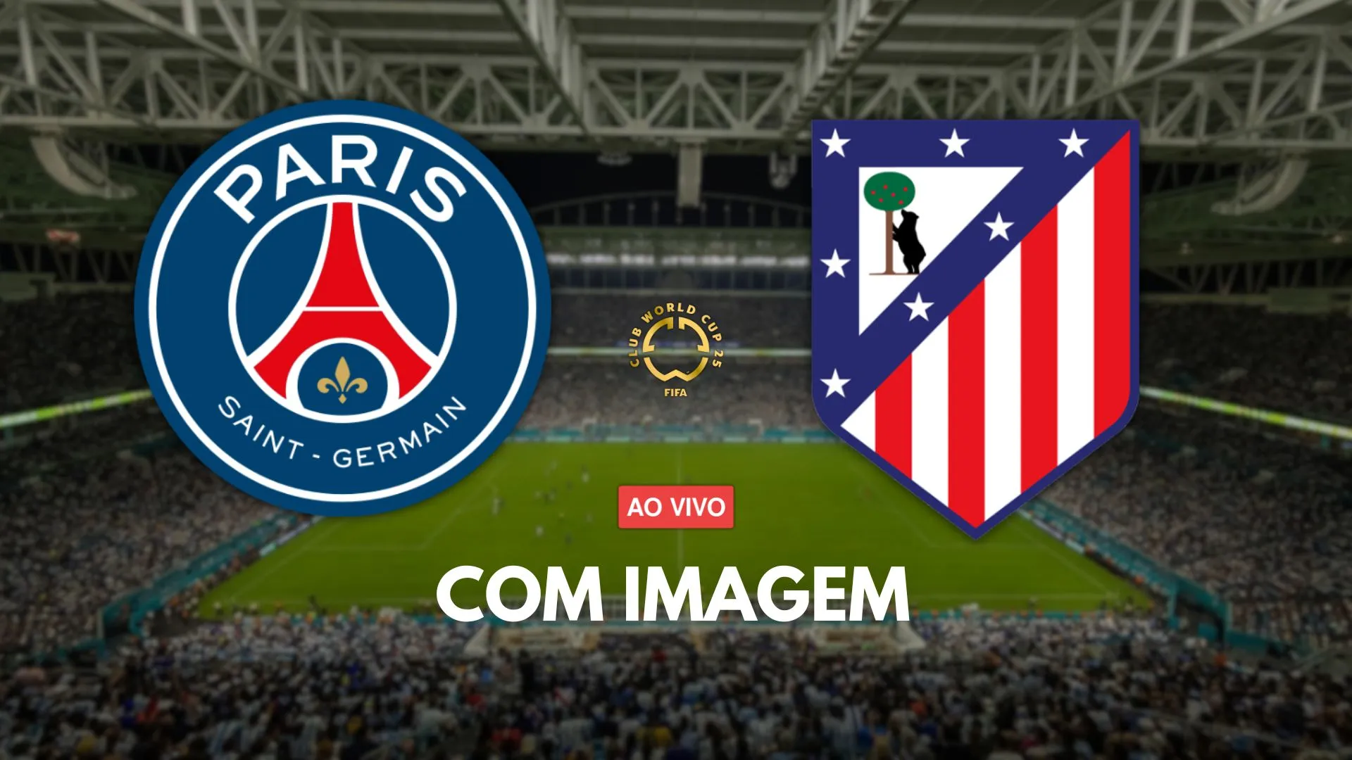 assistir PSG x Atlético de Madrid ao vivo Mundial de Clubes 5