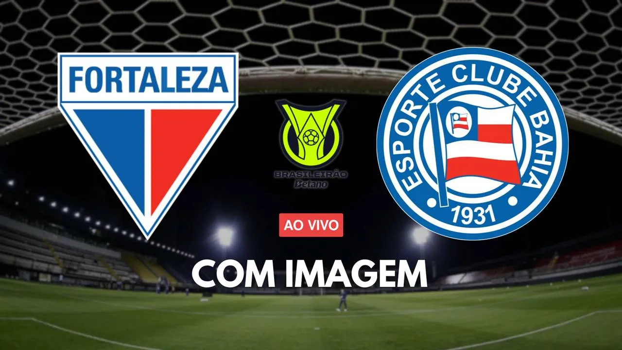 Assistir Fortaleza x Bahia ao vivo imagem Brasileirão