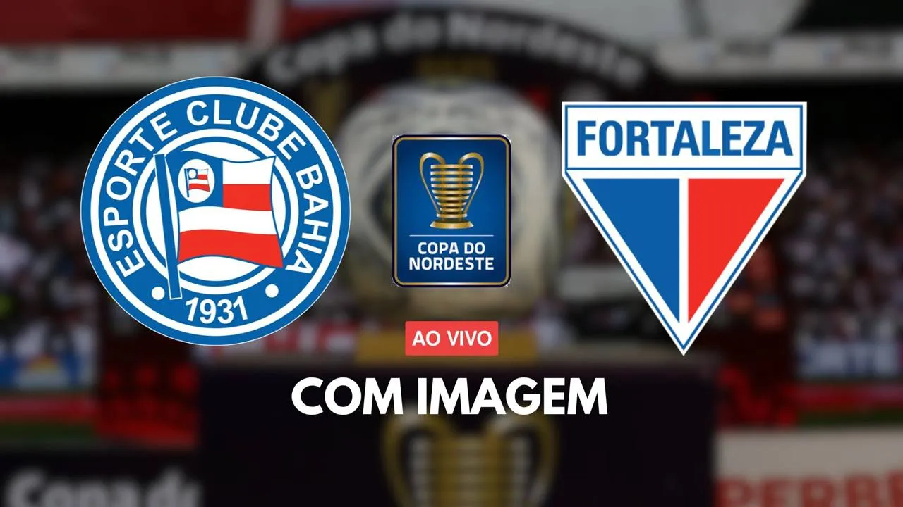 Onde assistir Bahia x Fortaleza ao vivo com imagem assistir Bahia x Fortaleza ao vivo copa do nordeste